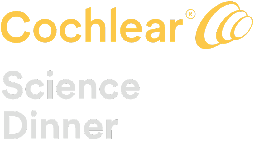 Cochlear Science Dinner
